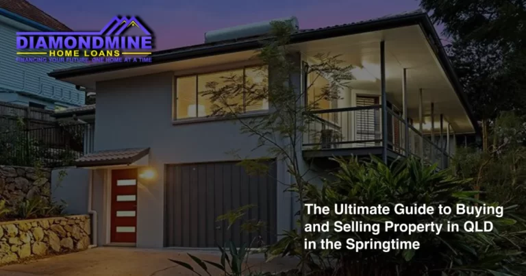 Diamondmine Home Loans The Ultimate Guide to Buying and Selling Property in QLD in the Springtime