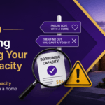 Home Loan Mistakes #1: House Hunting Before Knowing Your Borrowing Capacity